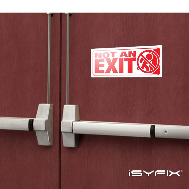 iSYFIX Not An Exit Signs Stickers, for Office, Buildings & Workplace - 3 Pack 10x4 Inch - Premium Self-Adhesive Vinyl, Laminated for Ultimate UV, Weather, Scratch, Water and Fade Resistance, Indoor & Outdoor - Image 2